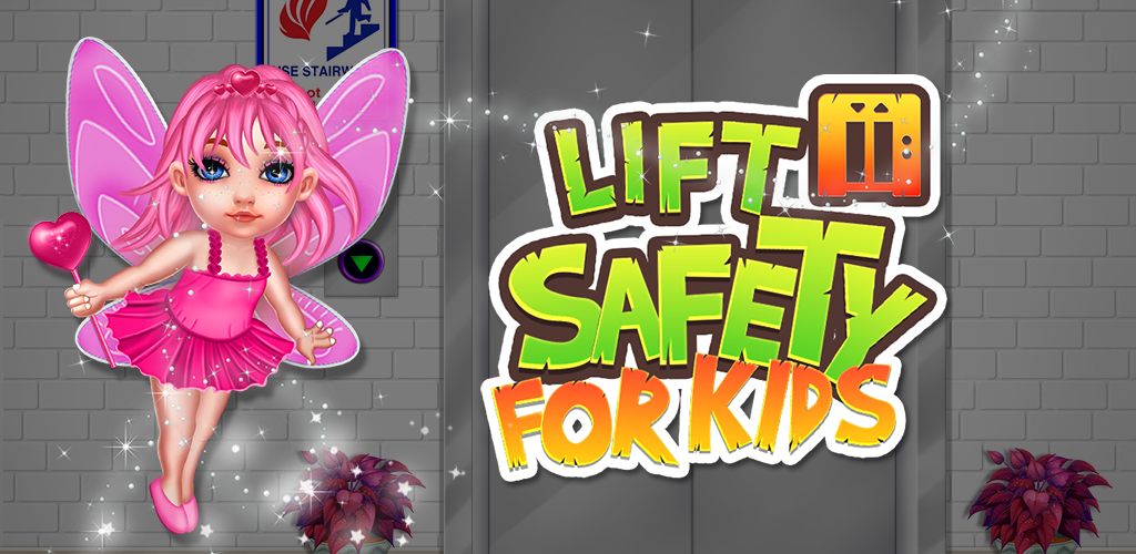 Lift Safety For Kids - Android Download | TapTap