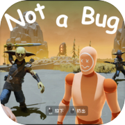 Not A Bug