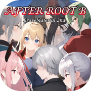 AFTER ROOT B BraveMaterial 2nd