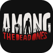 AMONG THE DEAD ONES™