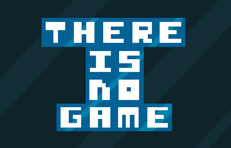 Screenshot of There is no game