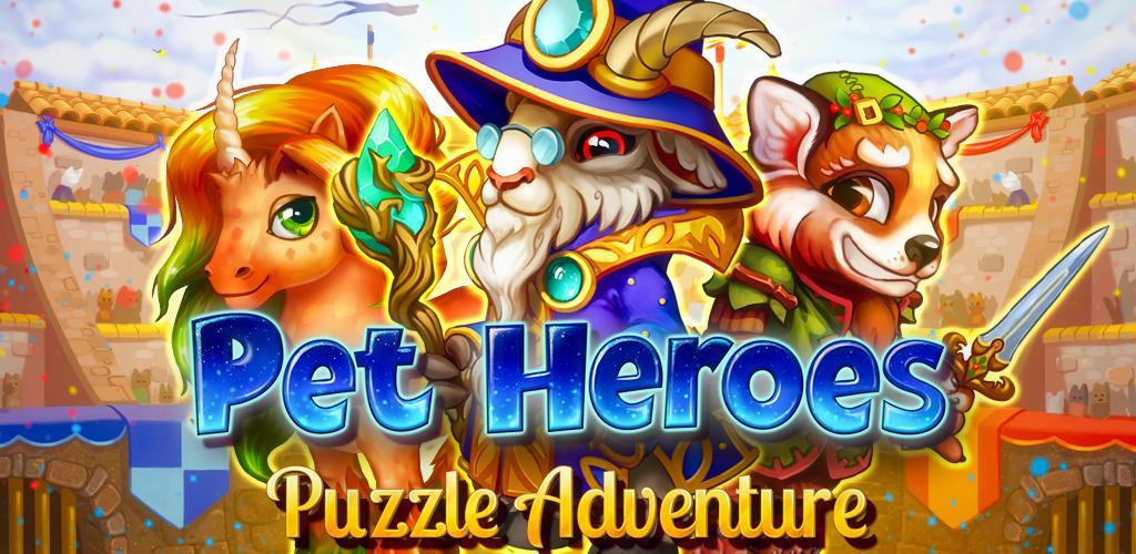 Pet Heroes: Puzzle Adventure游戏截图