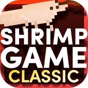 Shrimp Game Classic