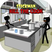 Stickman Kill Cook