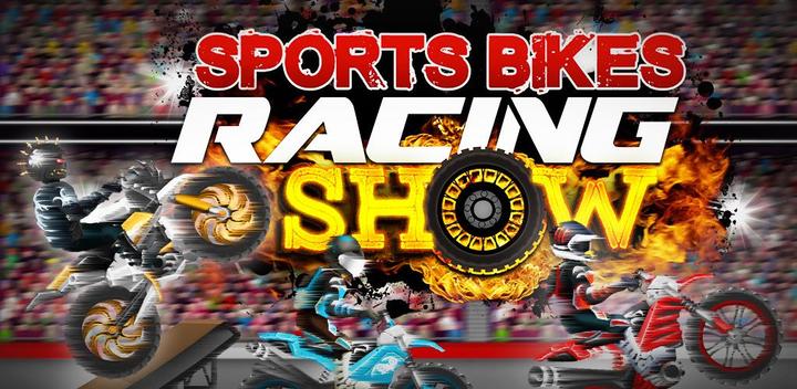 Sports Bikes Racing Show游戏截图