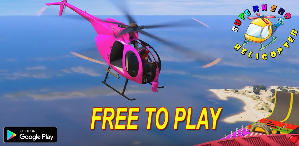 Superheroes Flying Helicopter Racing