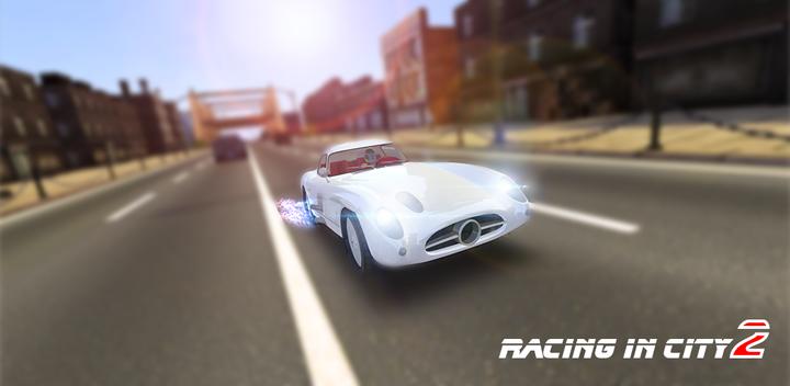 Racing in City 2 - Car Driving游戏截图