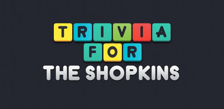 Guess the Shopkins - Quiz Pics游戏截图