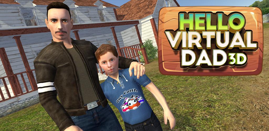 Hello Virtual Dad 3D游戏截图