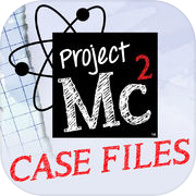 Project MC2 Case Files