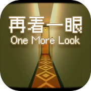 再看一眼 One more look