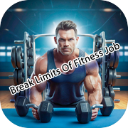 Break Limits Of Fitness Job