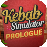 Kebab Simulator: Prologue