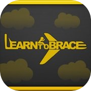 Learn to Brace