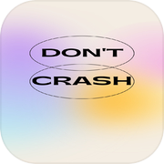 Don't Crash !!!