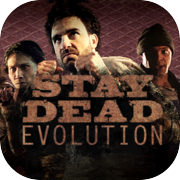 Stay Dead Evolution