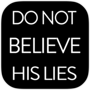 Do Not Believe His Lies