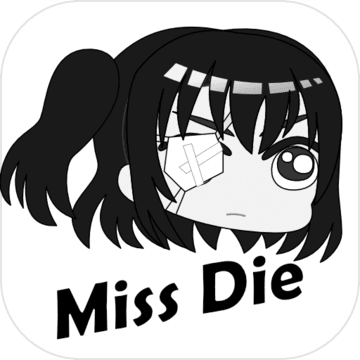 Miss. Die Miss. Die